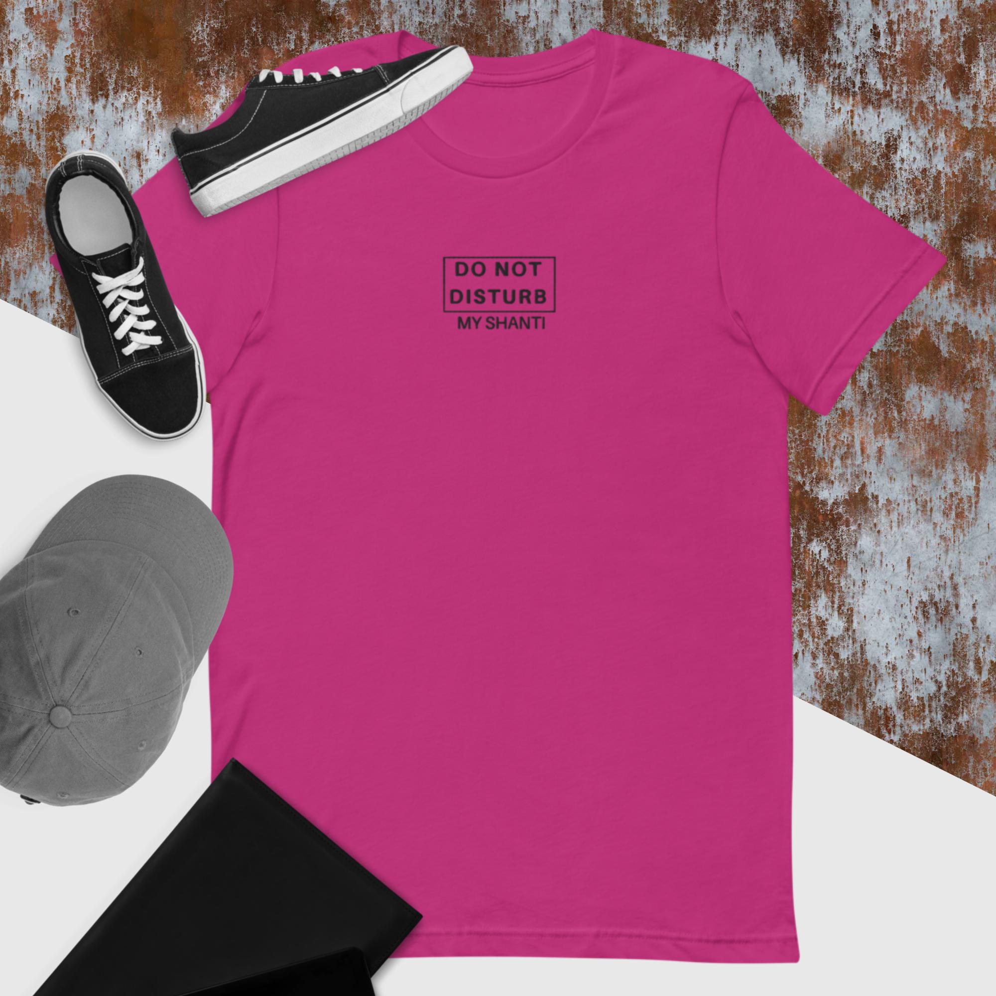 DO NOT DISTURB MY SHANTI Unisex t-shirt