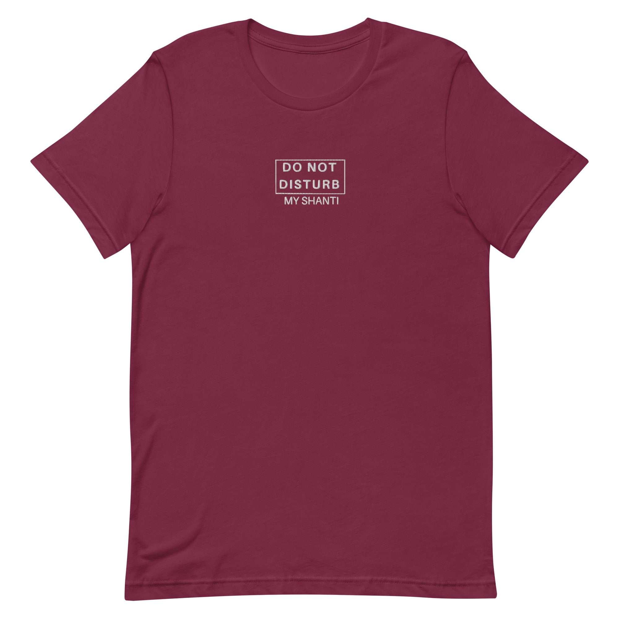 DO NOT DISTURB MY SHANTI Unisex t-shirt